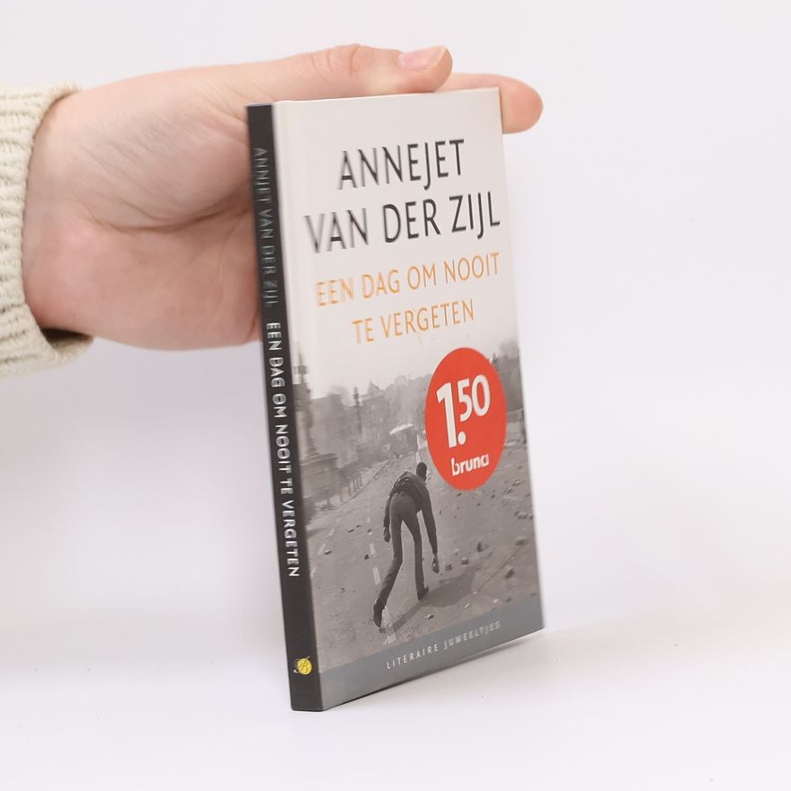Annejet van der Zijl Literaire Juweeltjes: Een dag om nooit te vergeten