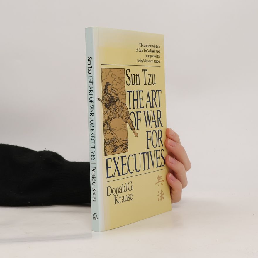 Donald G. Krause The Art of War for Executives