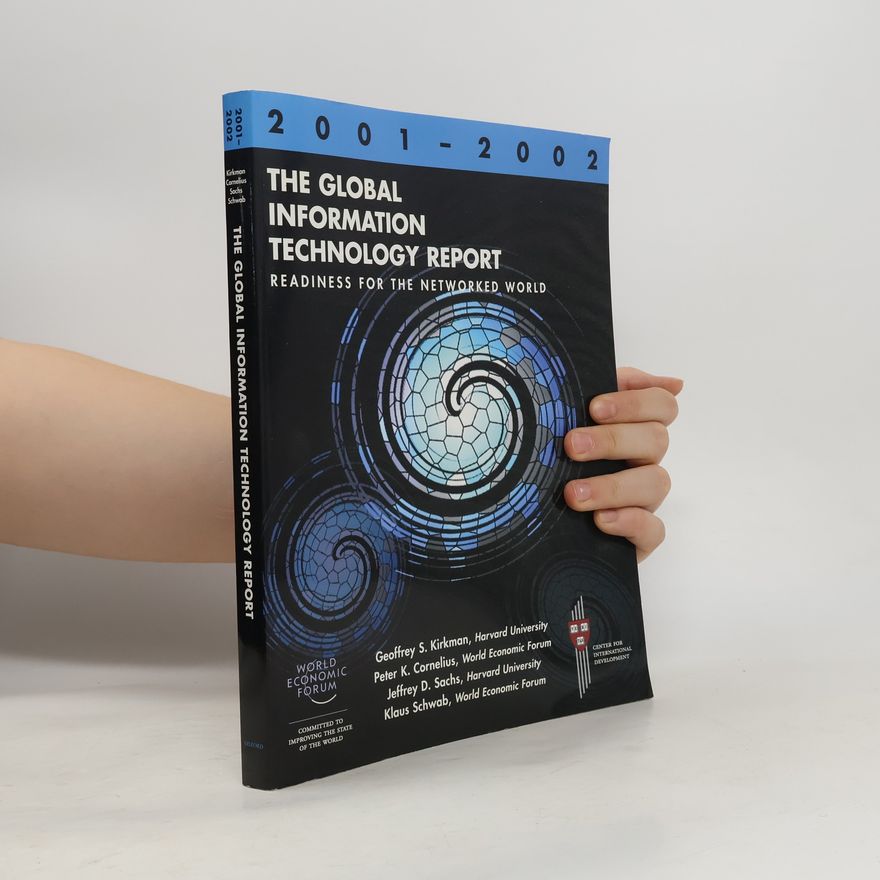 Peter K. Cornelius The Global Information Technology Report 2001-2002