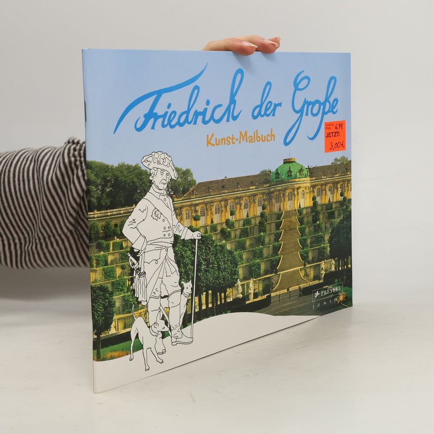 Annette Roeder Kunst-Malbuch Friedrich der Große