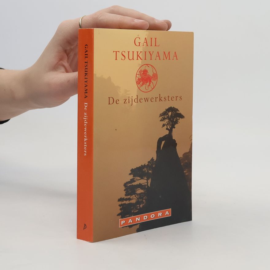 Gail Tsukiyama De zijdewerksters