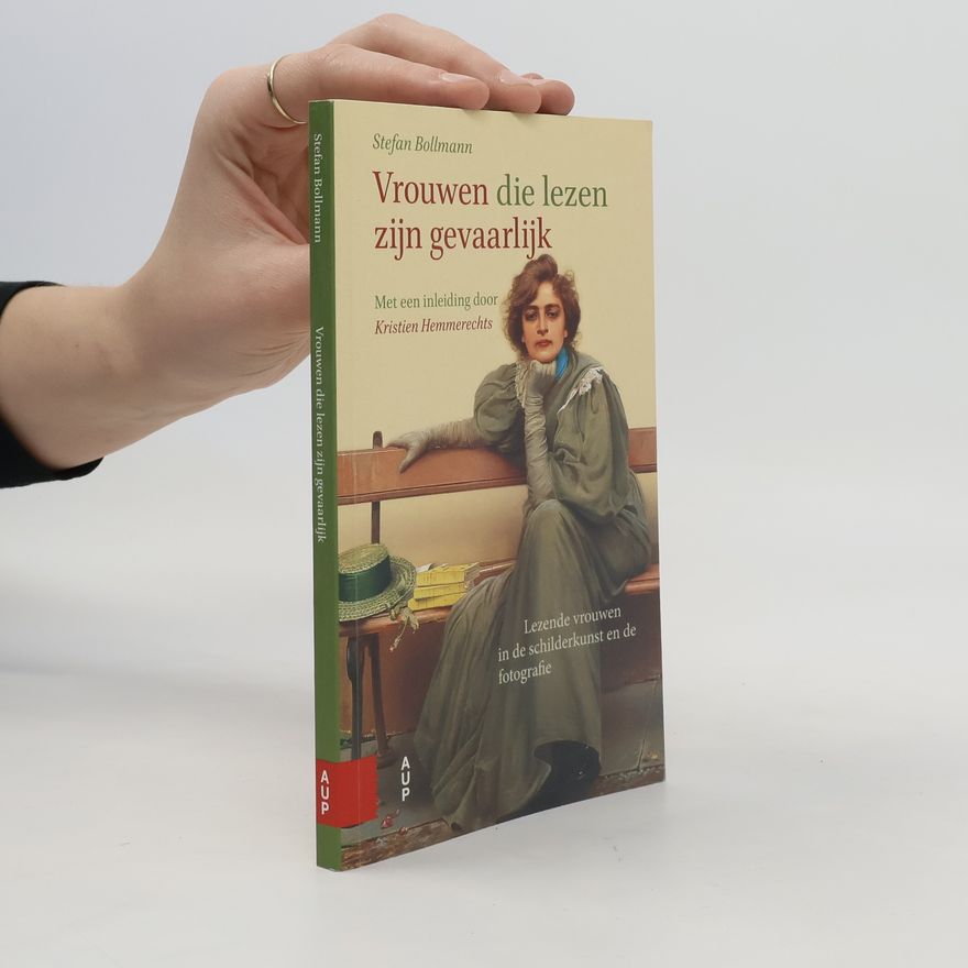 Stefan Bollmann Vrouwen die lezen zijn gevaarlijk