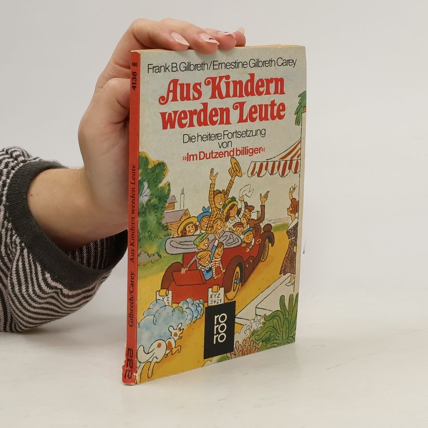 Frank Bunker Gilbreth, Jr. Aus Kindern werden Leute