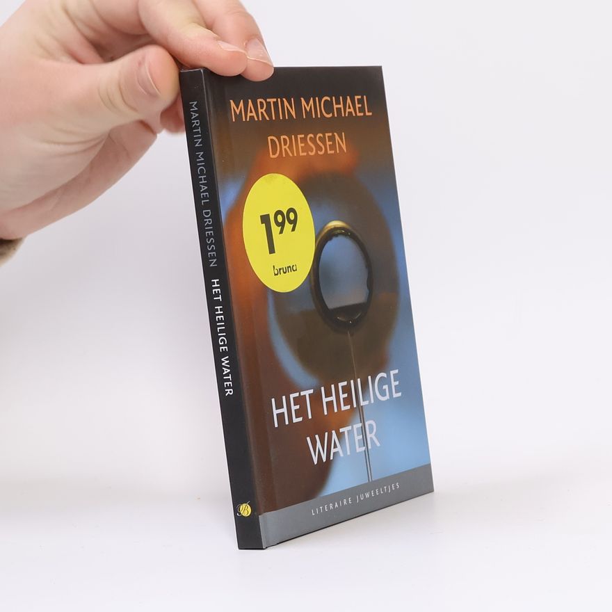 Martin Michael Driessen Het heilige water