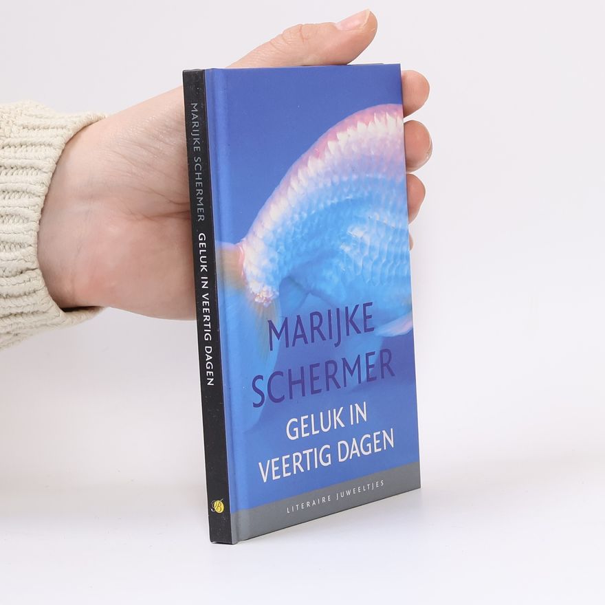 Marijke Schermer Geluk in veertig dagen