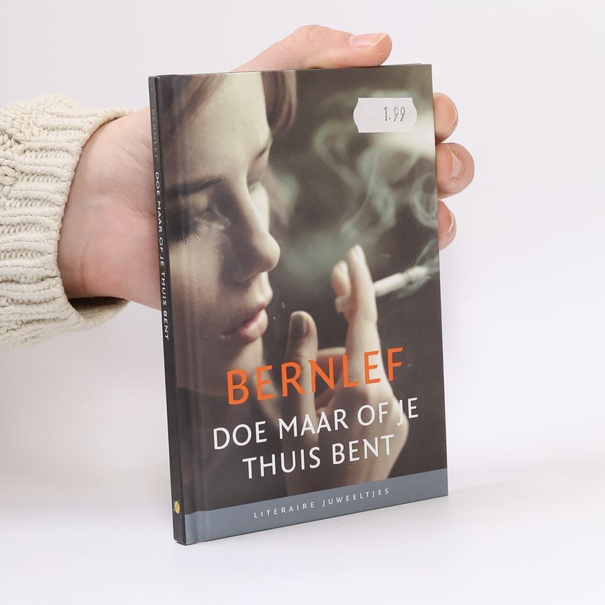 J. Bernlef Doe maar of je thuis bent