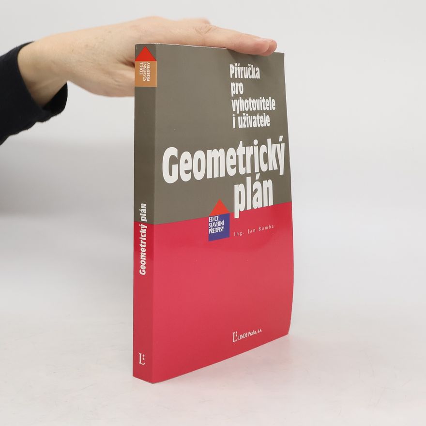 Jan Bumba Geometrický plán. Příručka pro vyhotovitele i uživatele
