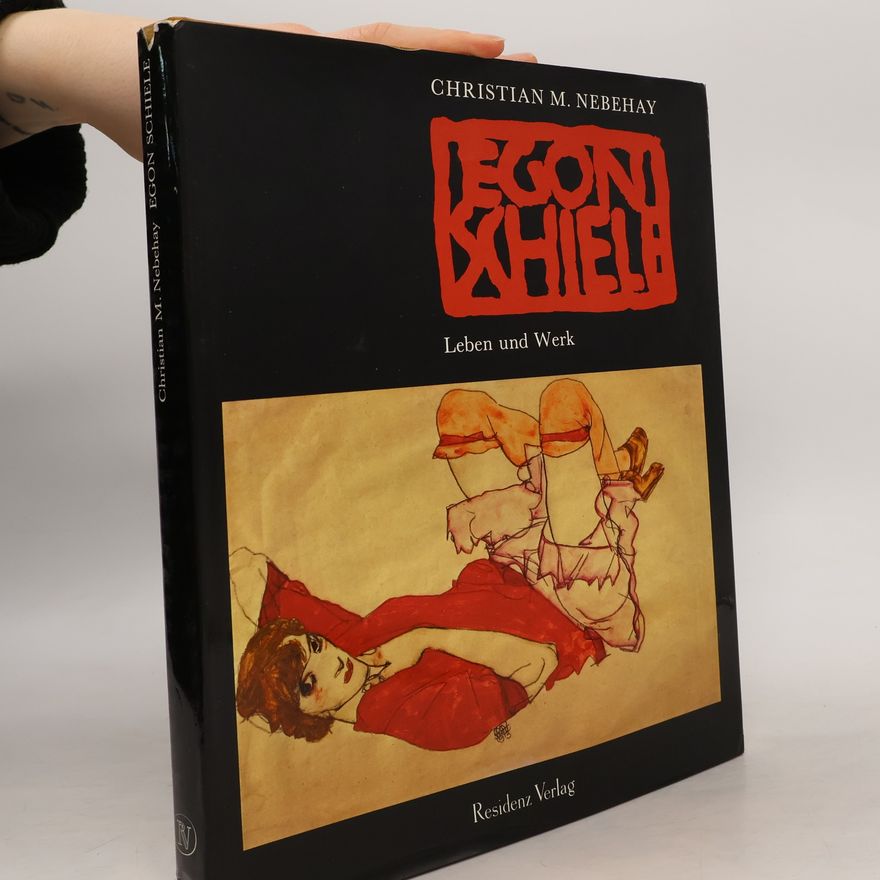 Christian M. Nebehay Egon Schiele