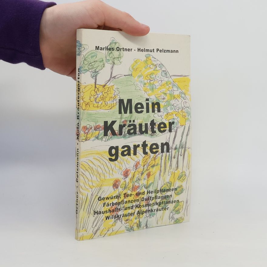 Ortner Marlies Mein Kräutergarten