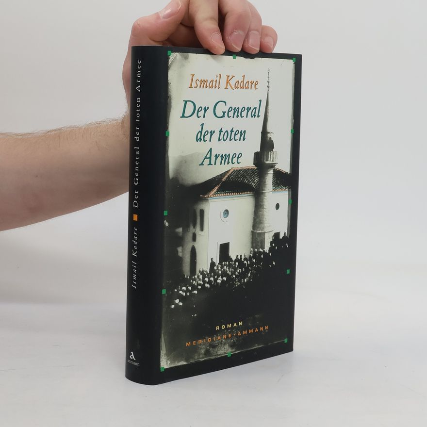 Ismail Kadare Der General der toten Armee