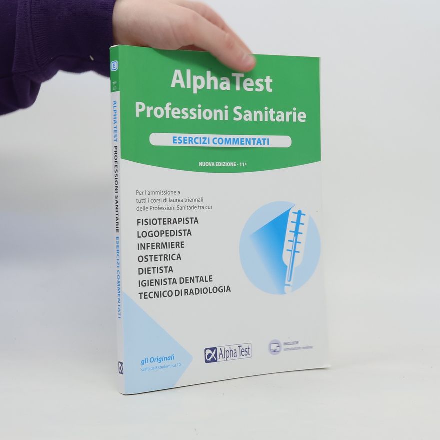 Carlo Tabacchi TestUniversitari - 11: Alpha Test professioni sanitarie. Esercizi commentati. Nuova ediz. Con software di simulazione