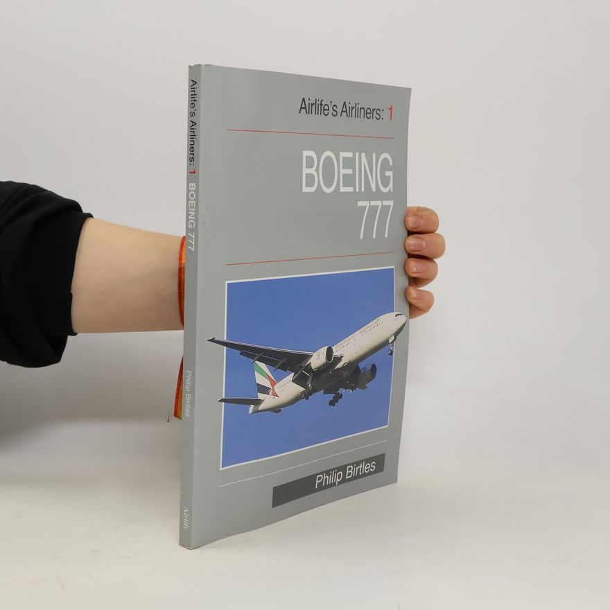 Philip Birtles Airlife's Airliners - 1: Boeing 777