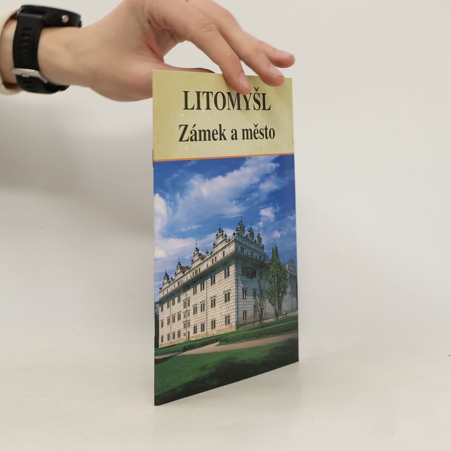 Jiří Slavík Litomyšl. Zámek a město