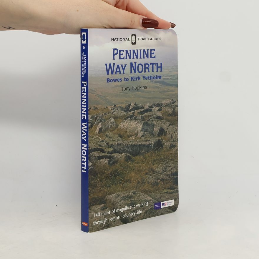 Tony Hopkins National Trail Guides - 6: Pennine Way North 2007