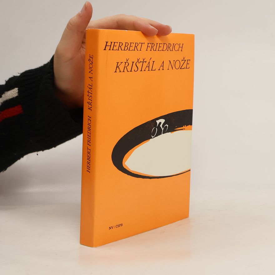 Herbert Friedrich Křišťál a nože