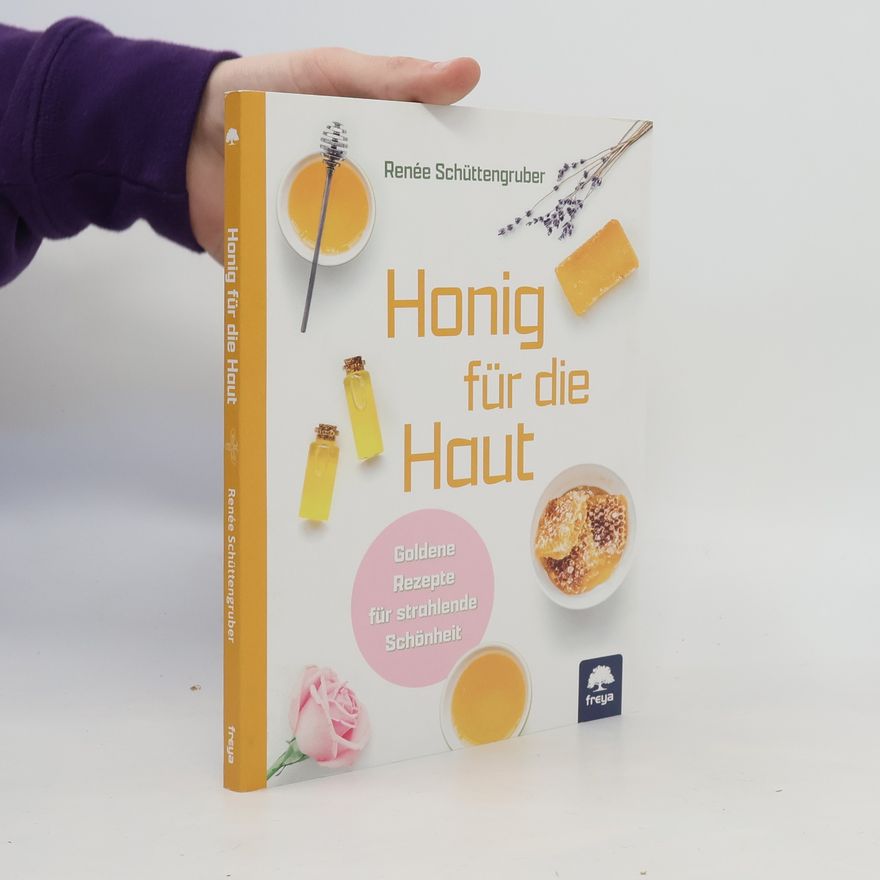 Renée Schüttengruber Honig für die Haut
