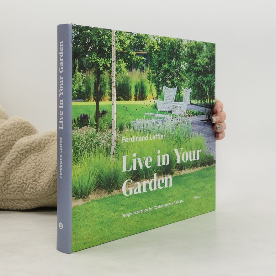 Ferdinand Leffler Live in Your Garden