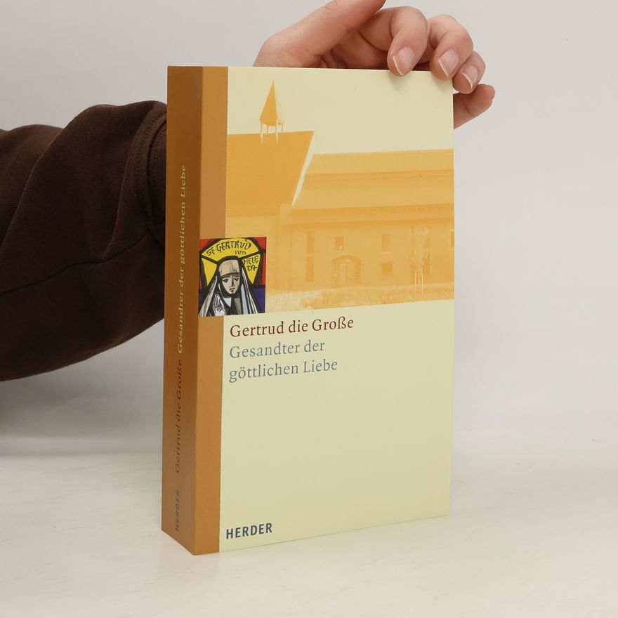 Gertrud Gesandter der göttlichen Liebe