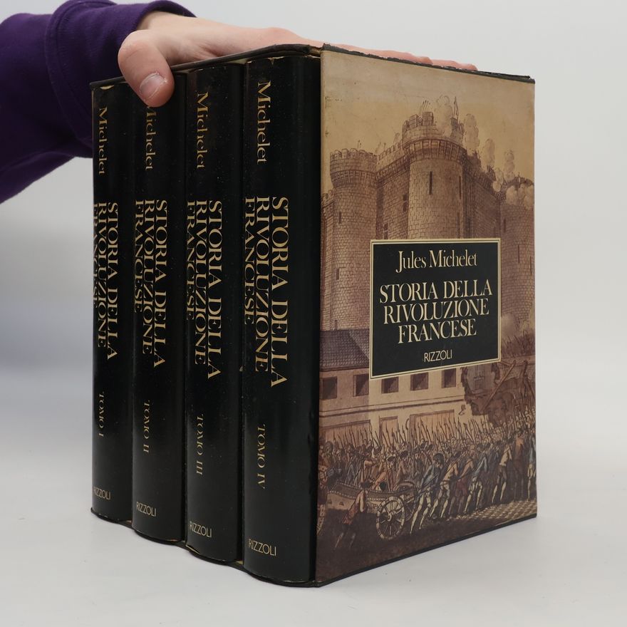 Jules Michelet Storia della Rivoluzione Francese I-IV