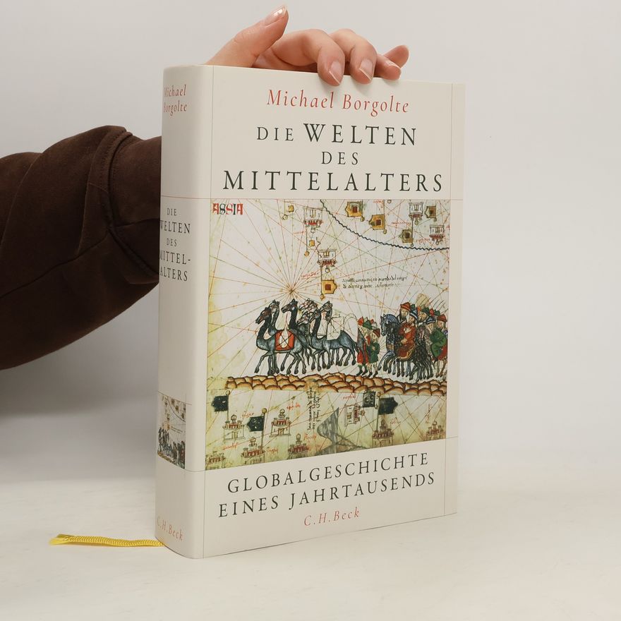 Michael Borgolte Die Welten des Mittelalters