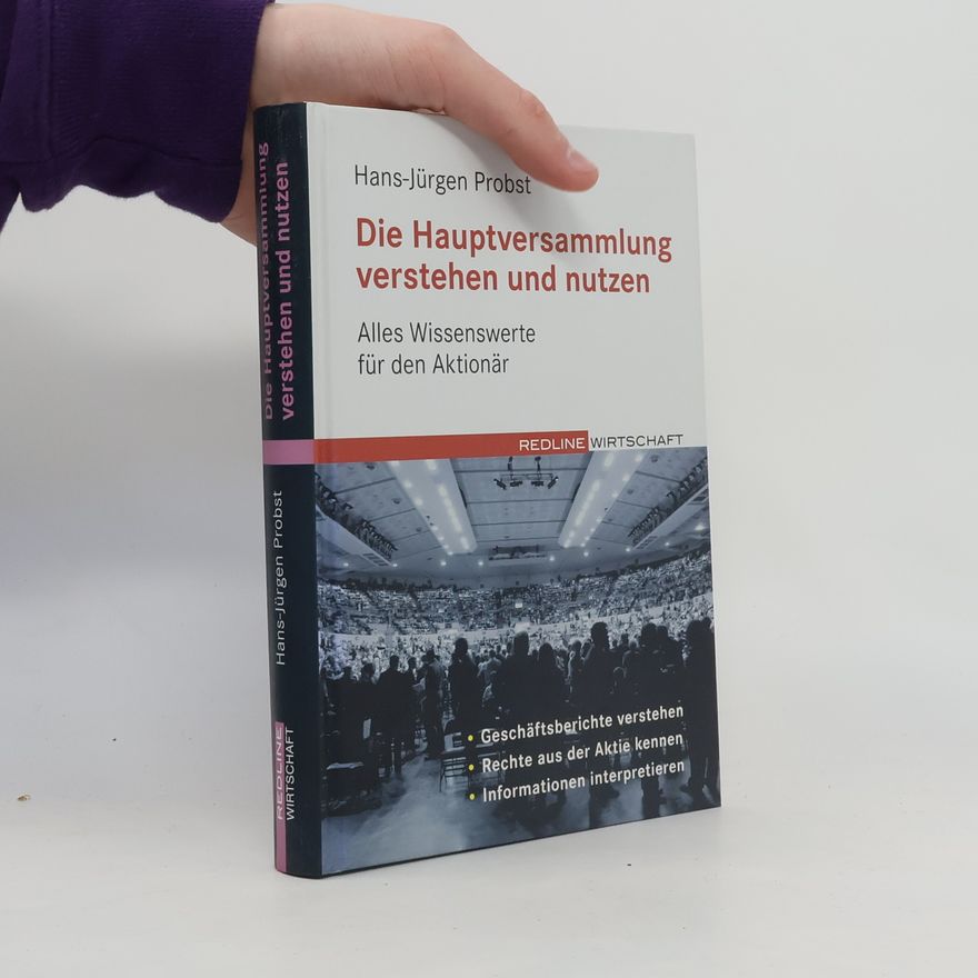 Jürgen Probst Die Hauptversammlung verstehen und nutzen