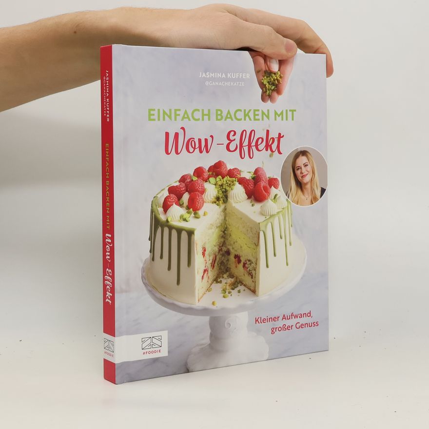 Jasmina Kuffer Einfach Backen mit Wow-Effekt
