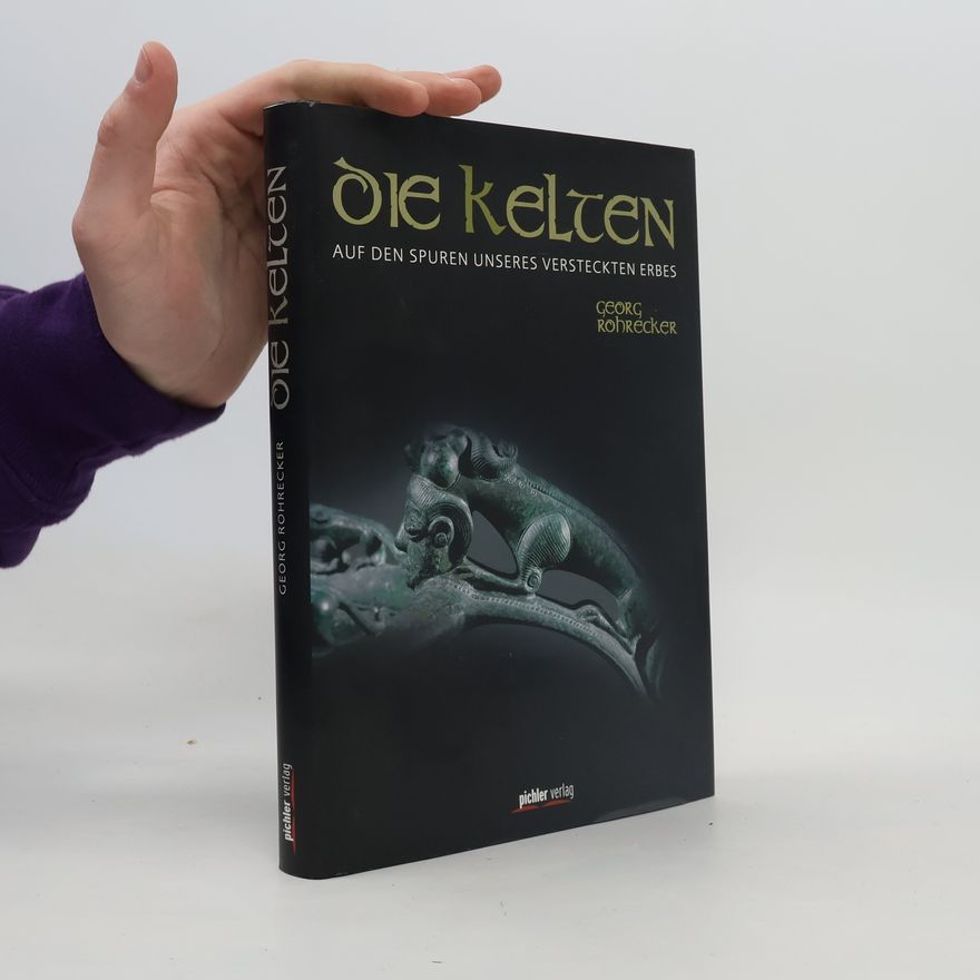 Georg Rohrecker Die Kelten