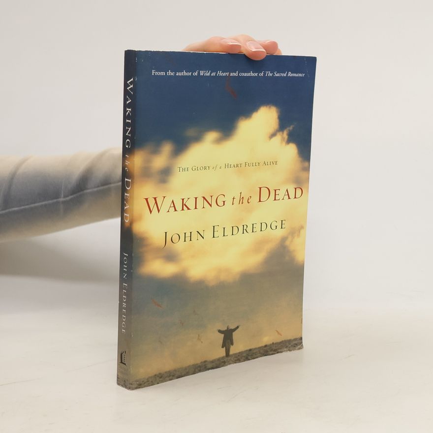 John Eldredge Waking the Dead