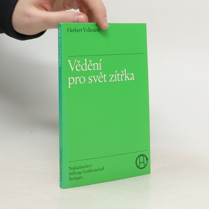 Herbert Vollmann Vědění pro svět zítřka