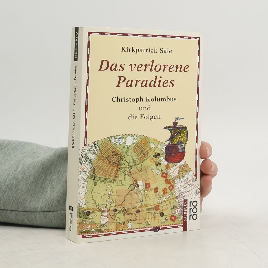 Kirkpatrick Sale Das verlorene Paradies