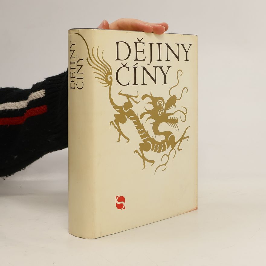 Autorenkollektiv Dějiny Číny. Od nejstarších dob do současnosti