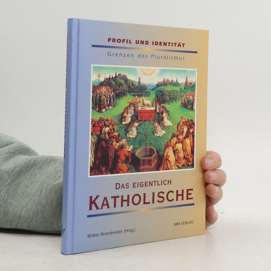 Walter Brandmüller Das eigentlich Katholische