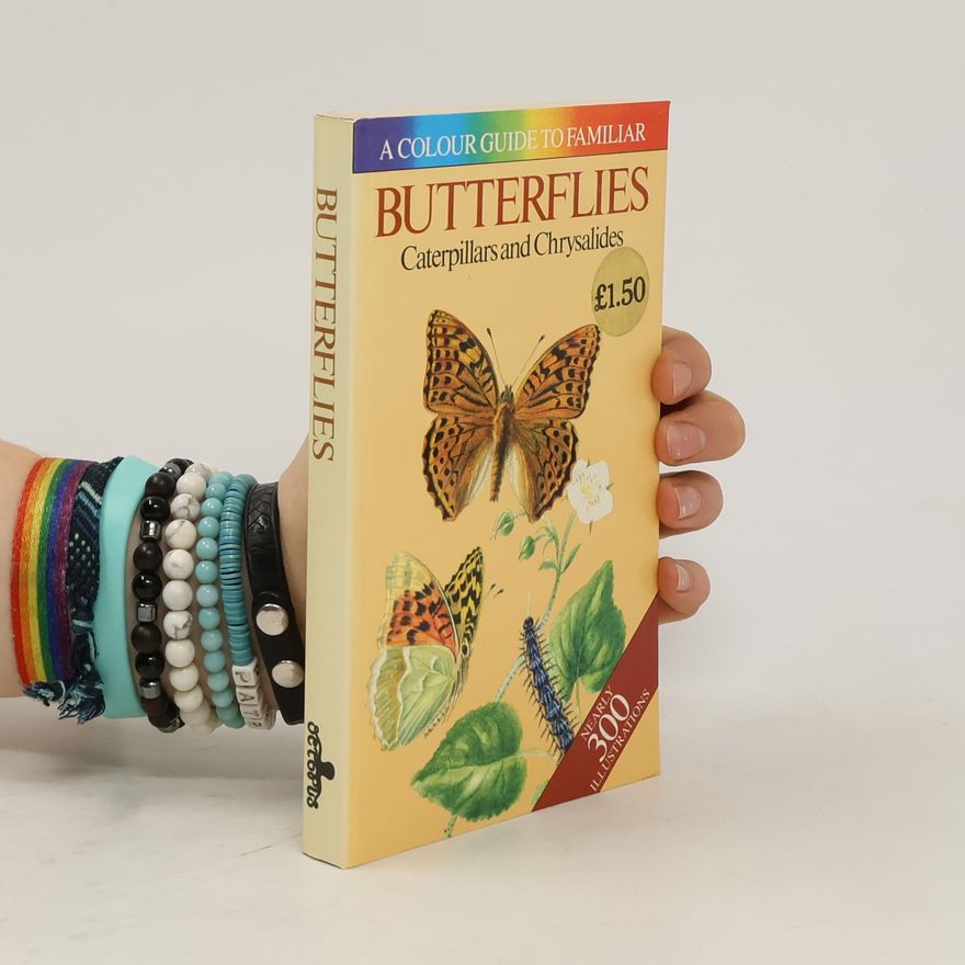 Josef Moucha A Colour Guide to Familiar Butterflies, Caterpillars and Chrysalides