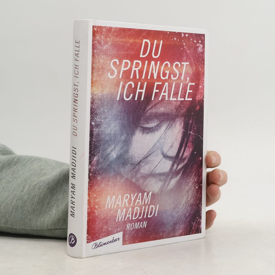 Maryam Madjidi Du springst, ich falle
