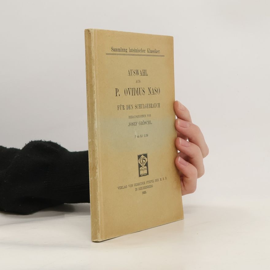 Josef Gröschl Auswahl aus Publius Ovidius Naos für den Schulgebrauch