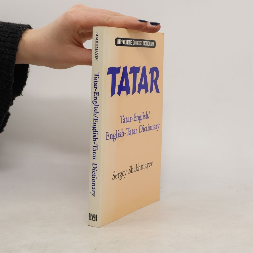 Sergey Shakhmayev Tatar-English/English-Tatar Concise Dictionary