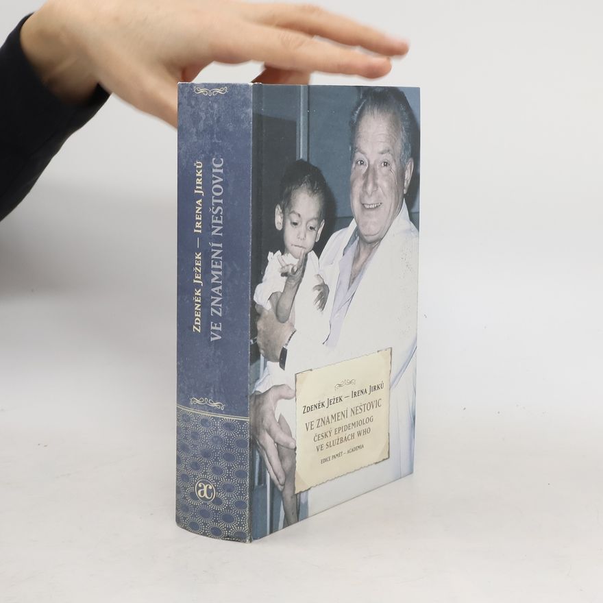 Irena Jirků Ve znamení neštovic : český epidemiolog ve službách WHO