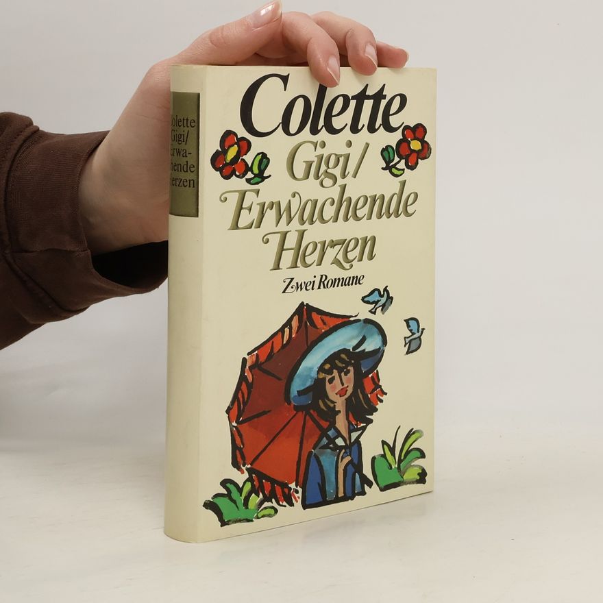 Colette Gigi/Erwachende Herzen