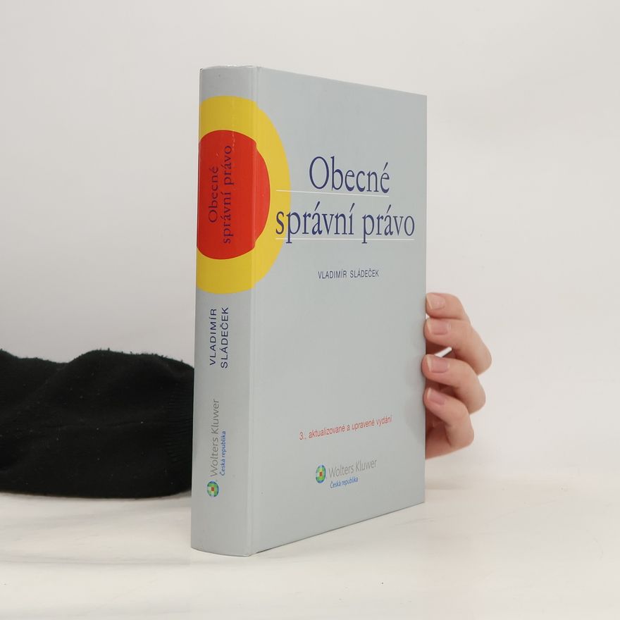 Vladimír Sládeček Obecné spravní právo