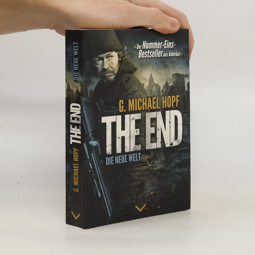 Michael Hopf The End, Die neue Welt