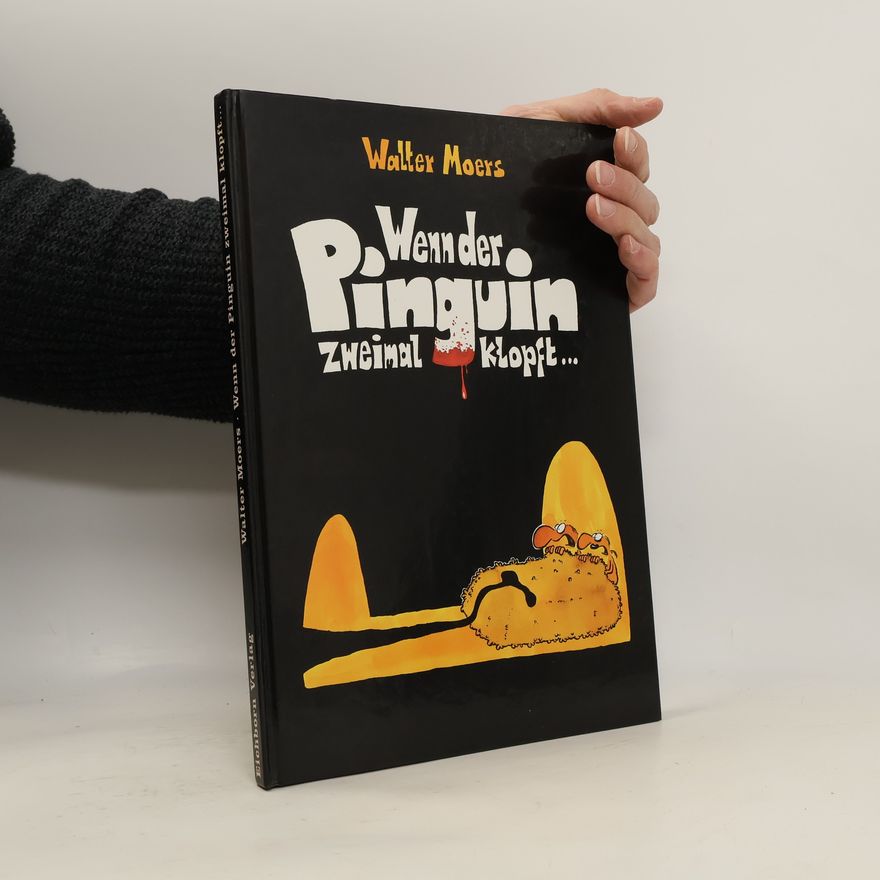 Walter Moers Wenn der Pinguin zweimal klopft ...