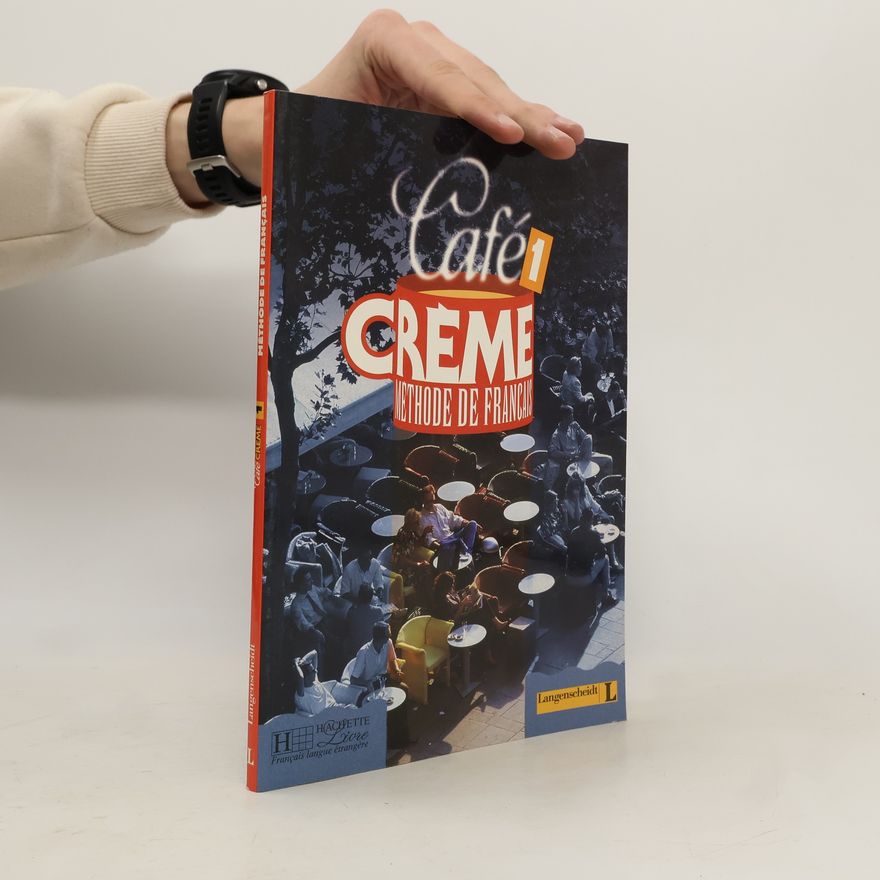 Autores varios Café Crème. Méthode de français 1. Lehrbuch