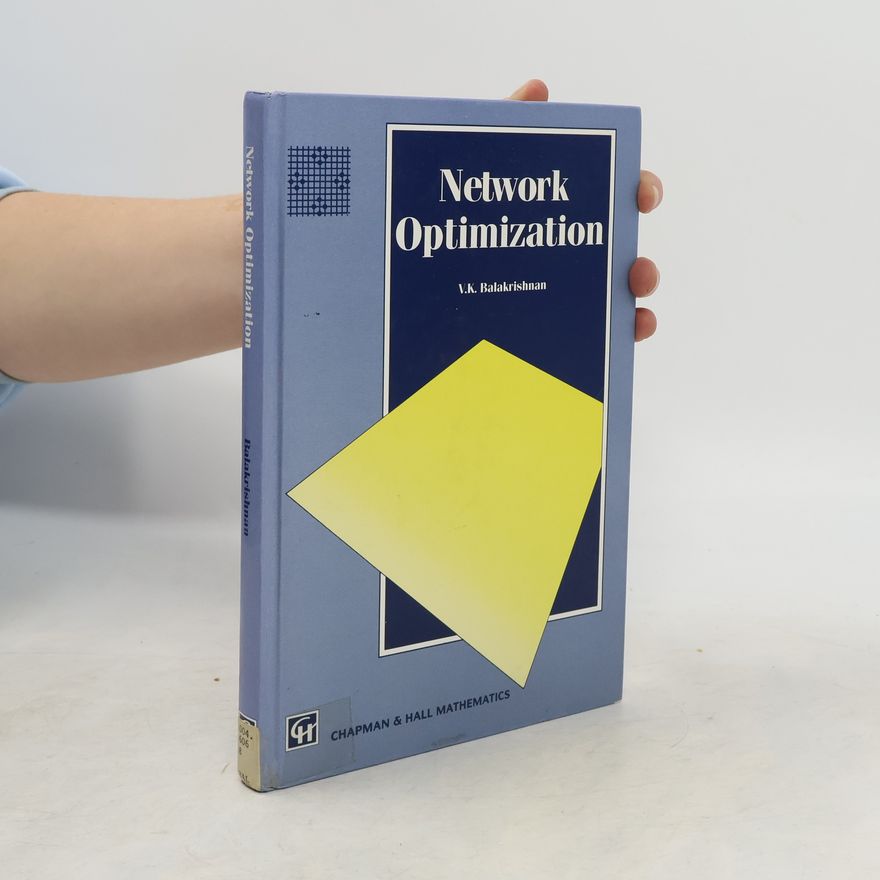 V. K. Balakrishnan Chapman & Hall Mathematics - 9: Network Optimization