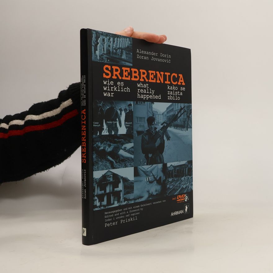 Zoran Jovanović Srebrenica - kako se zaista zbilo