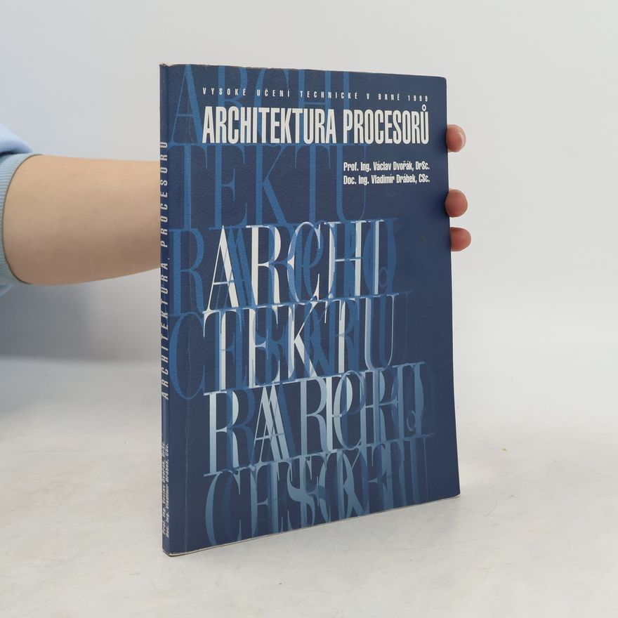 Vladimír Drábek Architektura procesorů