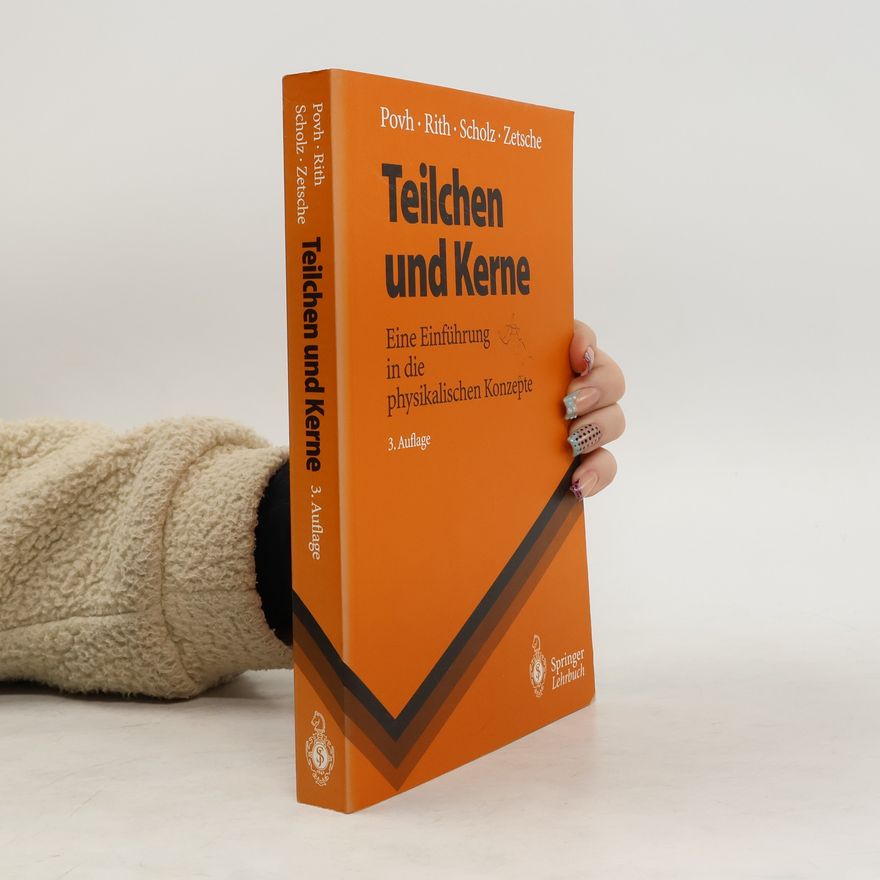 Frank Zetsche Springer-Lehrbuch: Teilchen und Kerne