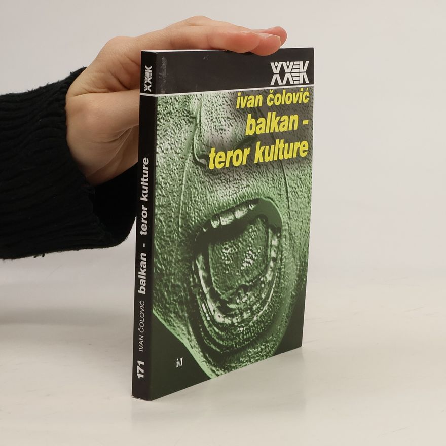 Čolović Ivan Balkan, teror kulture - ogledi o politickoj antropologiji 2