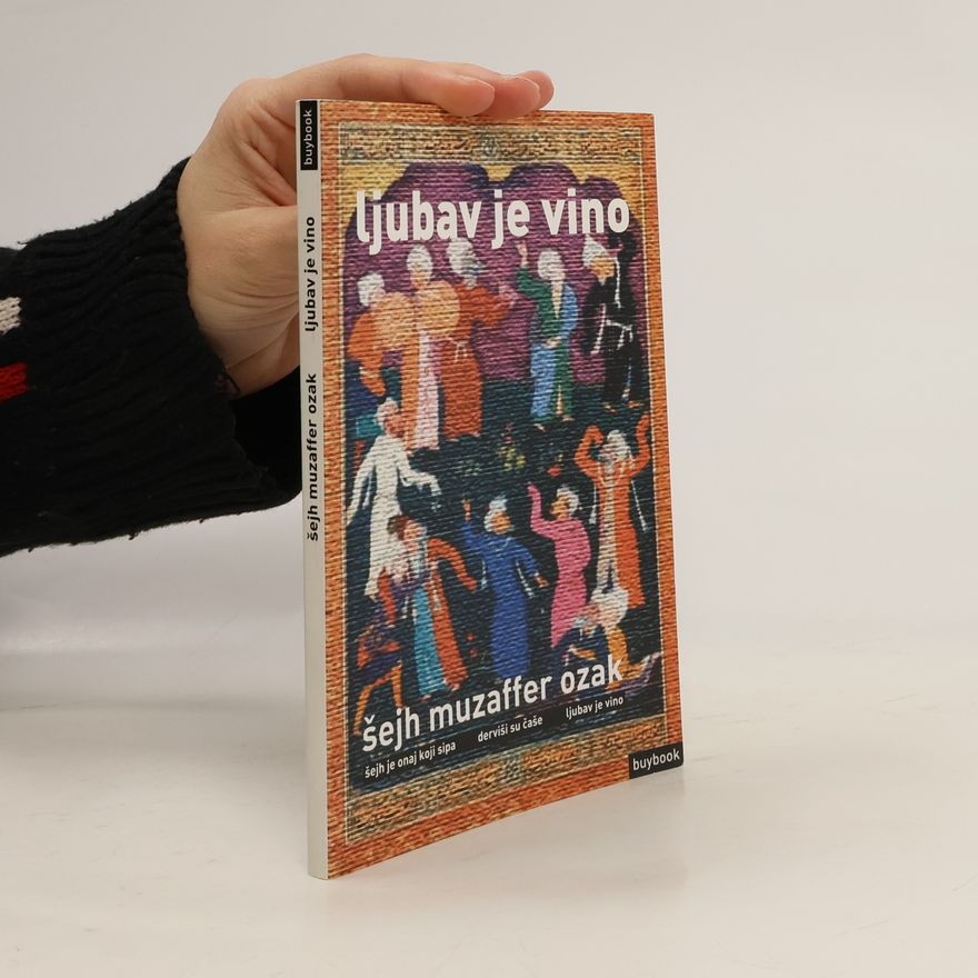 Šejh Muzaffer Ozak Ljubav je vino