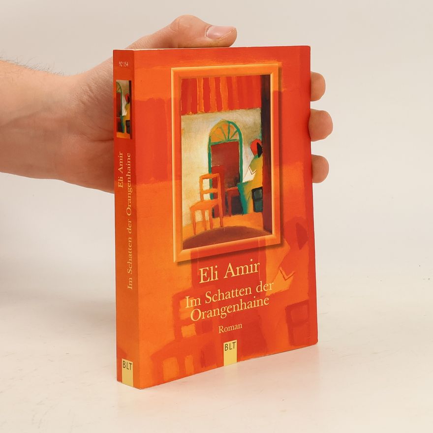 Eli Amir Im Schatten der Orangenhaine