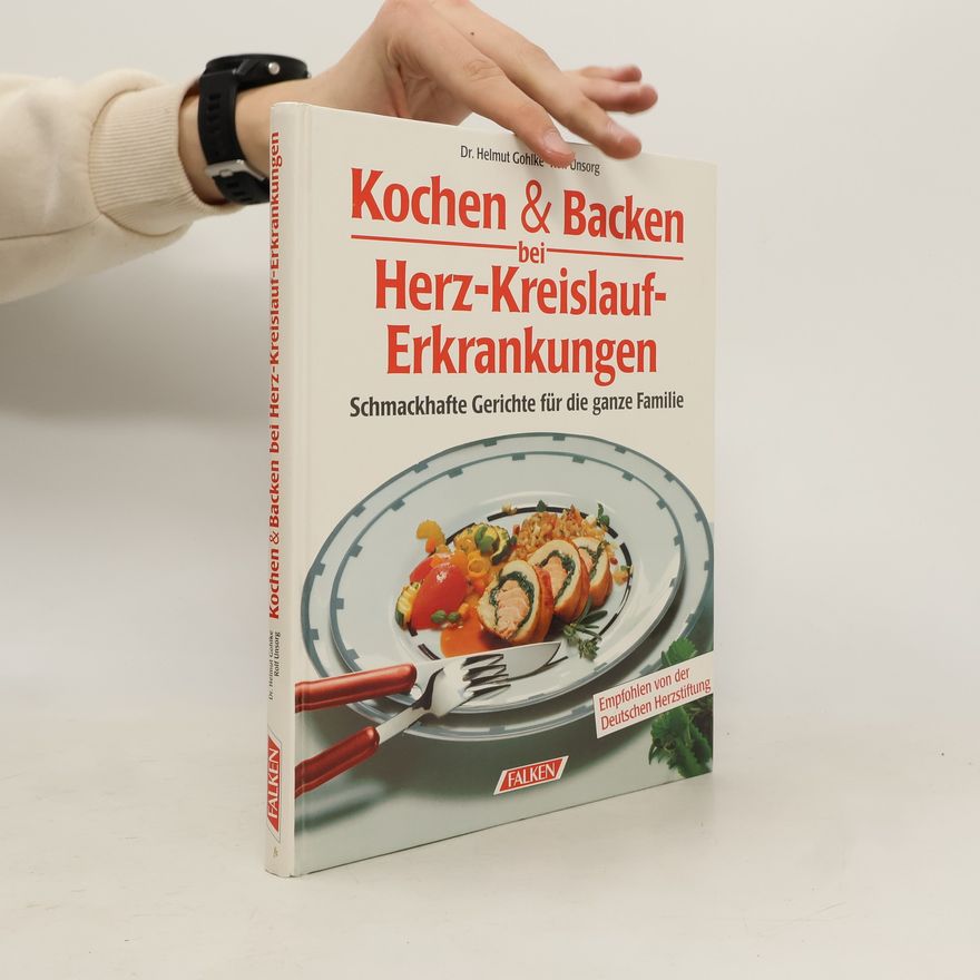 Helmut Gohlke Kochen & Backen bei Herz-Kreislauf-Erkrankungen